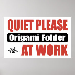 Quiet Please Origami Folder At Work Poster