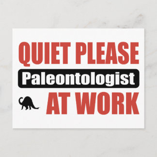 Quiet Please Paleontologist At Work Postcard
