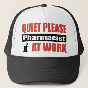 Quiet Please Pharmacist At Work Trucker Hat