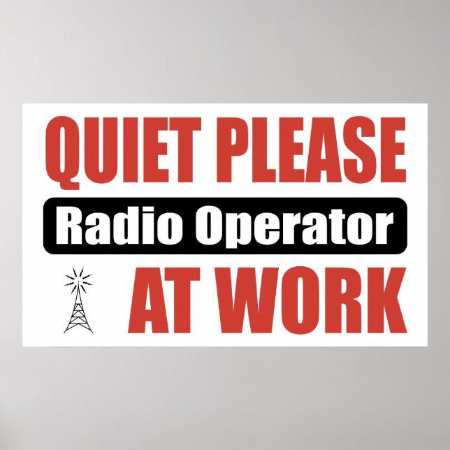 Quiet Please Radio Operator At Work Poster (Front)
