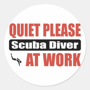 Quiet Please Scuba Diver At Work Classic Round Sticker