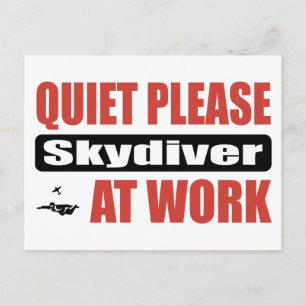 Quiet Please Skydiver At Work Postcard