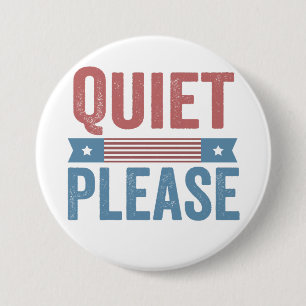 Quiet Please Trump Harris Debate President 3 Inch Round Button