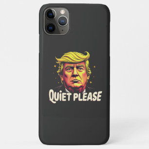 Quiet Please Trump Kamala President Debate  iPhone 11 Pro Max Case