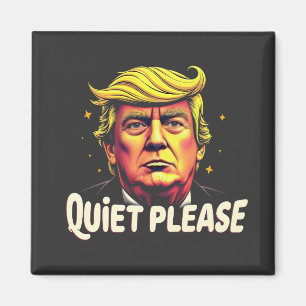 Quiet Please Trump Kamala President Debate  Magnet