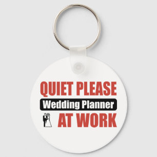 Quiet Please Wedding Planner At Work Keychain