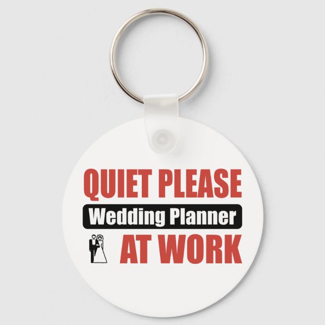Quiet Please Wedding Planner At Work Keychain (Front)