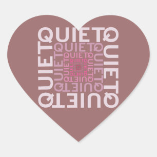 Quiet Quiet Quiet Heart Sticker