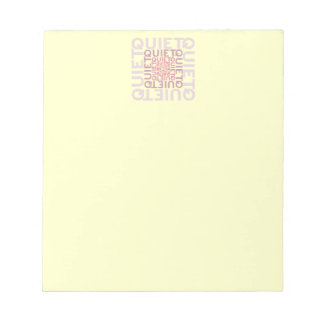Quiet Quiet Quiet Notepad
