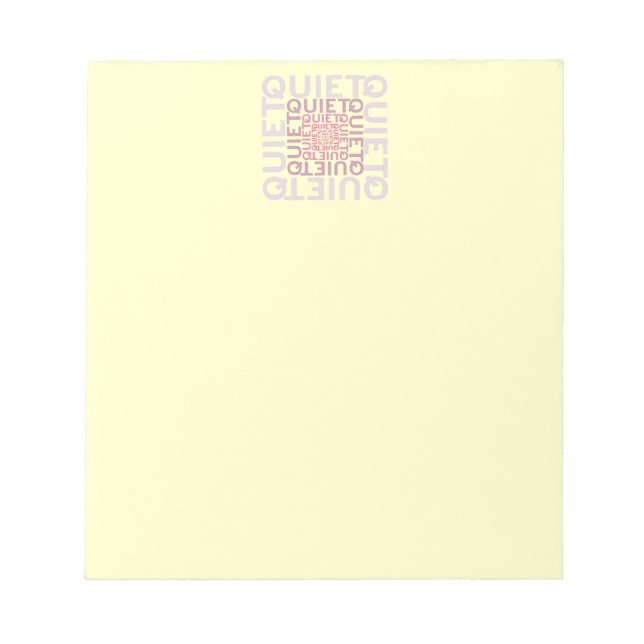Quiet Quiet Quiet Notepad (Front)