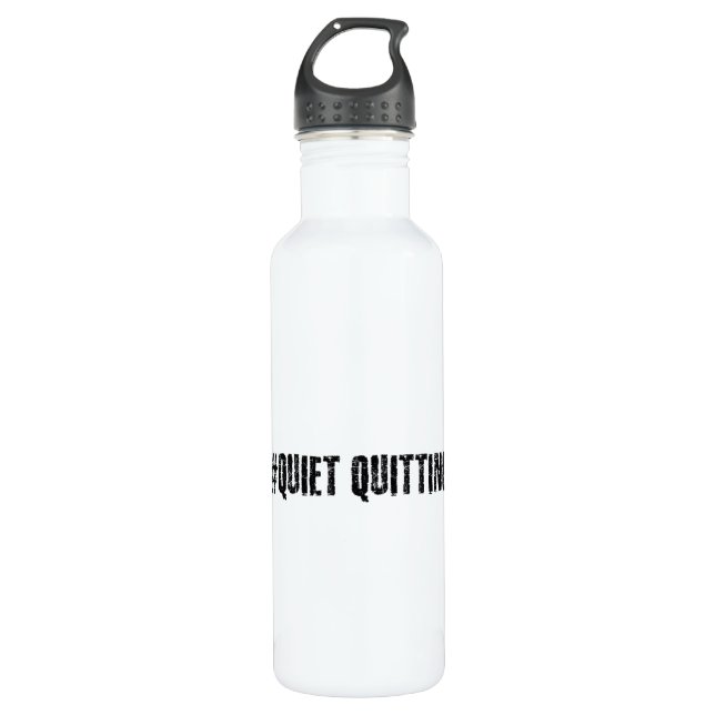 Quiet quitting 710 ml water bottle (Front)