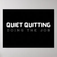 Quiet Quitting Doing the Job, funny work quote