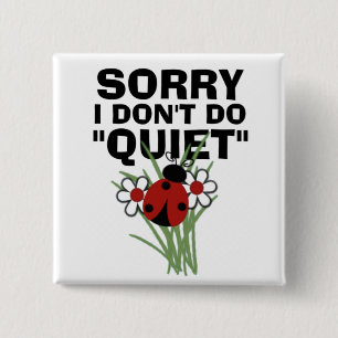 Quiet- Square Button Pin