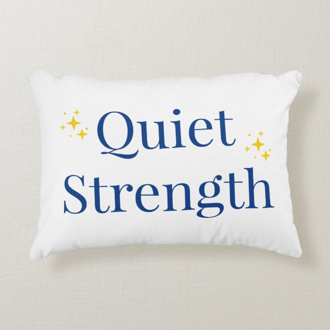 Quiet Strength Accent Pillow (Front)