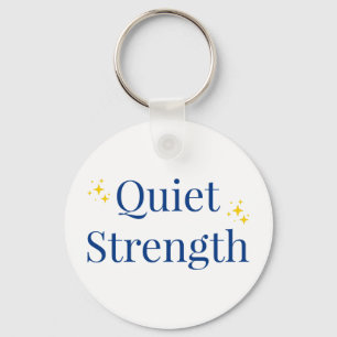 Quiet Strength Keychain