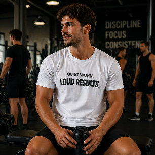 Quiet Work Loud Results – Minimalist Motivational  T-Shirt