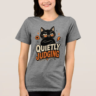 Quietly Judging Black Cat – Funny Sarcastic Cat, C Tri-Blend Shirt
