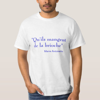 "Qu'ils mangent de la brioche" t-shirt