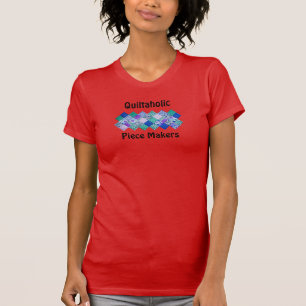 Quiltaholic  T-Shirt