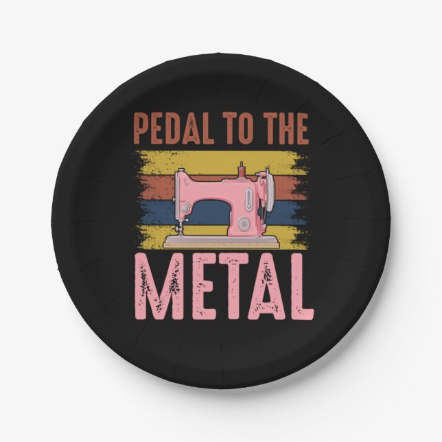 Quilter Gift | Pedal To The Metal Paper Plate (Front)