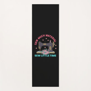 Quilter Gift   Sew Much Material Yoga Mat