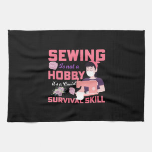 Quilter Gift   Sewing Is Not A Hobby Kitchen Towel