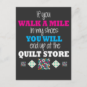 Quilter Gift - walk in my shoes Quilting Postcard