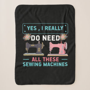 Quilter Gift   Yes I Really Do Need Sherpa Blanket