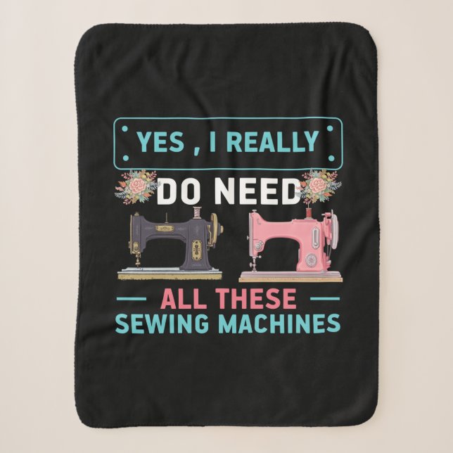Quilter Gift | Yes I Really Do Need Sherpa Blanket (Front)