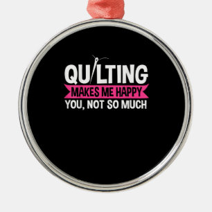Quilter Quilting Sewing Gifts Metal Ornament