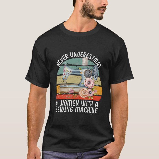 Quilter Sewing Machine Seamstress Sewing T-Shirt (Front)