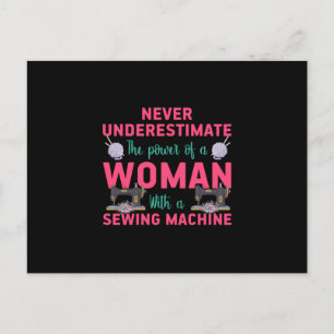 Quilter The Power Of A Woman With A Sewing Machine Postcard