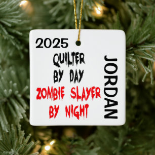 Quilter Zombie Slayer CUSTOM Ceramic Ornament