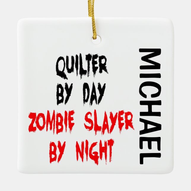 Quilter Zombie Slayer CUSTOM Ceramic Ornament (Front)