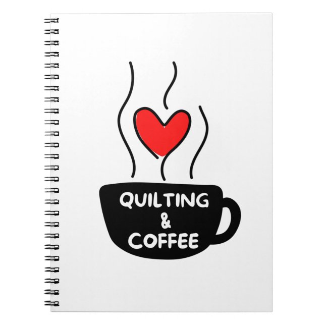 Quilting and coffee. notebook (Front)