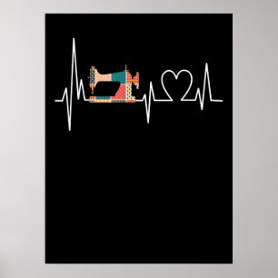 Quilting And Sewing Is My Loves Heartbeat Gifts Poster