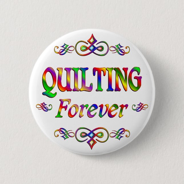QUILTING FOREVER 2 INCH ROUND BUTTON (Front)