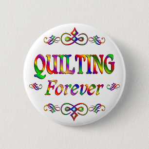 QUILTING FOREVER 2 INCH ROUND BUTTON