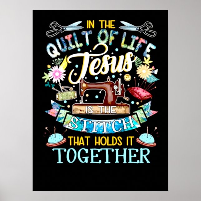 Quilting Gifts | In The Quilt Of Life Jesus Poster (Front)