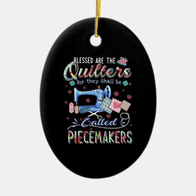 Quilting Gifts | Quilting For They Shall Be Called Ceramic Ornament (Front)