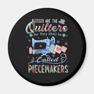 Quilting Gifts   Quilting For They Shall Be Called Magnet
