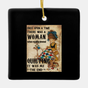 Quilting Gifts   Quilting It Was Me The End Ceramic Ornament