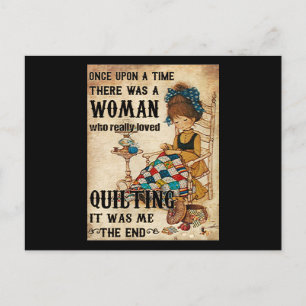Quilting Gifts Quilting It Was Me The End Postcard