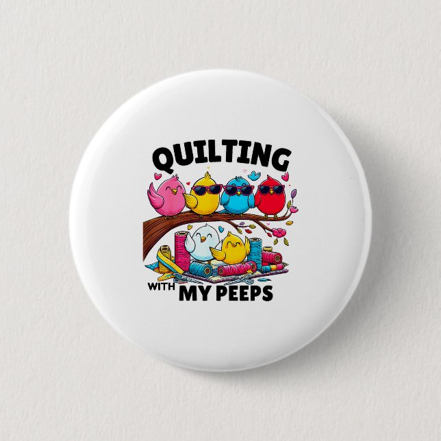 Quilting Hanging With My Funny Women Toddler Kids  2 Inch Round Button (Front)