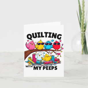 Quilting Hanging With My Funny Women Toddler Kids  Card