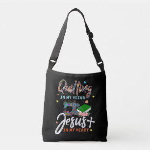 Quilting In My Veins Jesus In My Heart Gifts Crossbody Bag