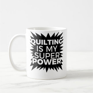 Quilting Is My Superpower Quilting Grandma Shirt Coffee Mug