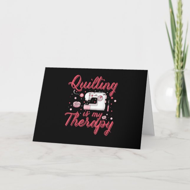 Quilting Is My Therapy | Birthday Gifts Quilting Card (Front)