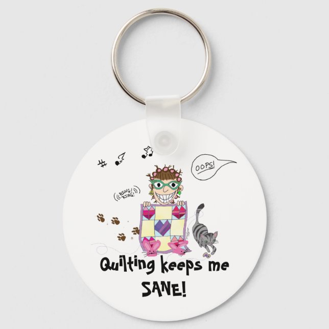 Quilting keeps me SANE! Keychain (Front)