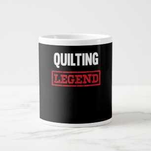 Quilting Legend Funny Gifts Quilting Lovers Large Coffee Mug